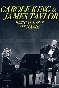 Carole King & James Taylor: Just Call Out My Name (2022)