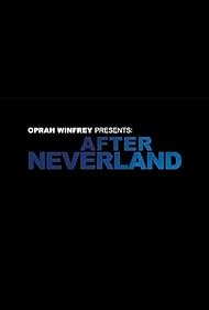 Oprah Winfrey Presents: After Neverland (2019)