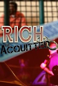 Rich and Acquitted (2016)