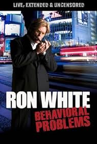 Ron White: Behavioral Problems (2009)