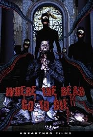 Where the Dead Go to Die (2012)